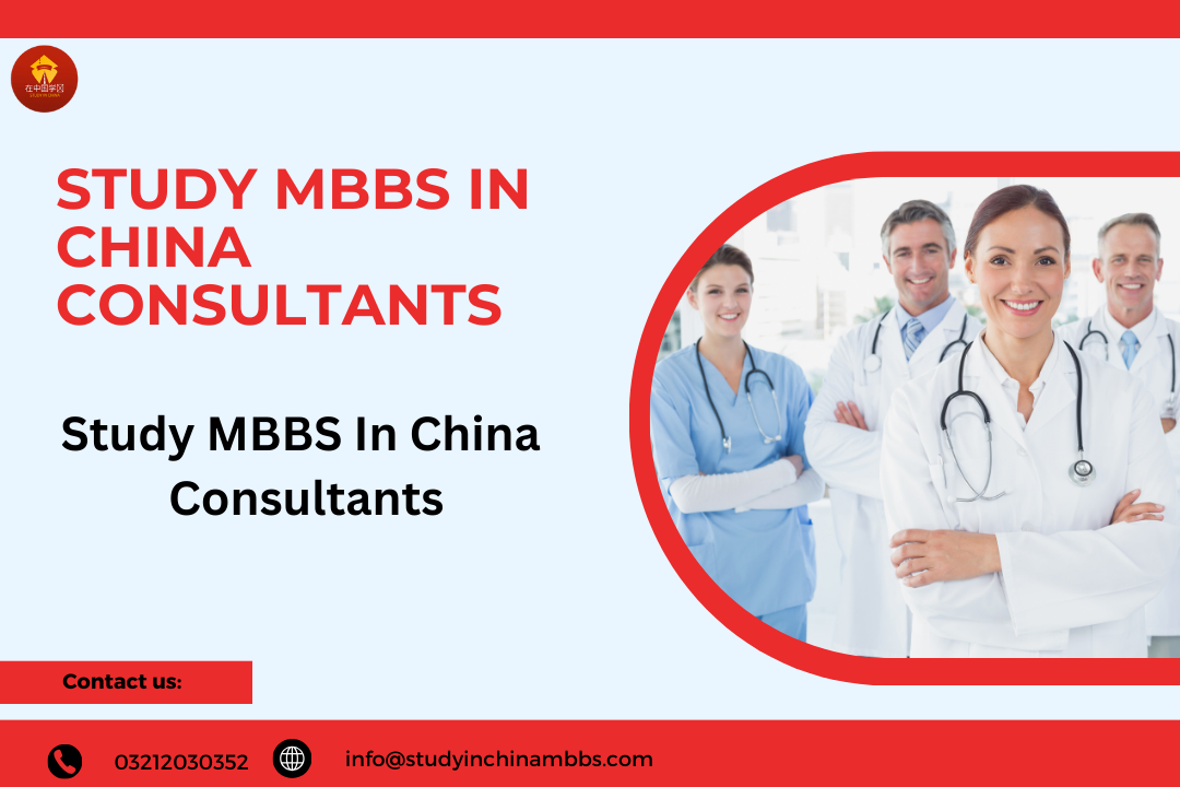 Study MBBS In China Consultants With MBBS Universities In China